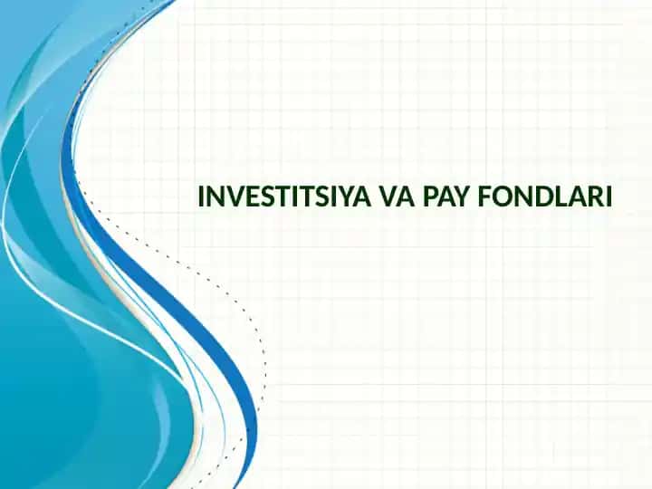 Investitsiya va pay fondlari