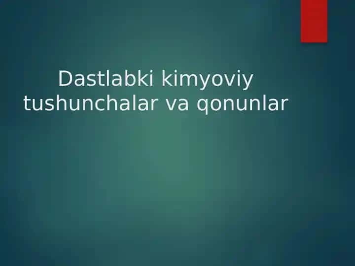 Dastlabki kimyoviy tushunchalar va qonunlar