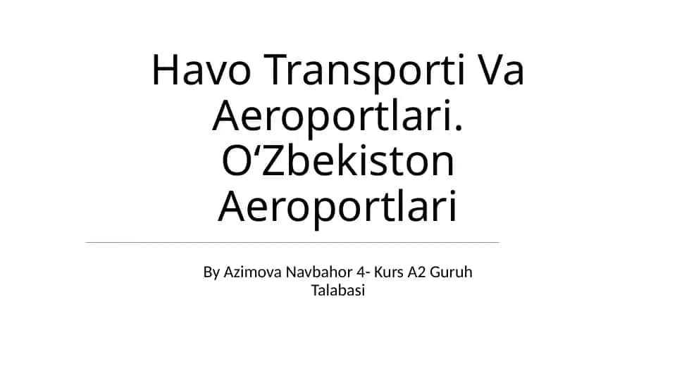 Havo Transporti Va Aeroportlari. O'zbekiston Aeroportlari