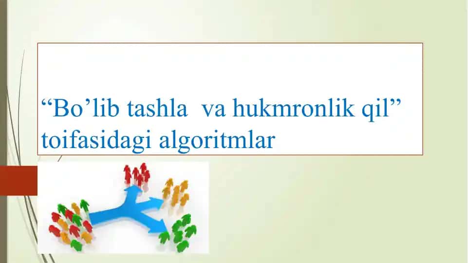 Bo’lib tashlava hukmronlik qilusuli algoritmlar