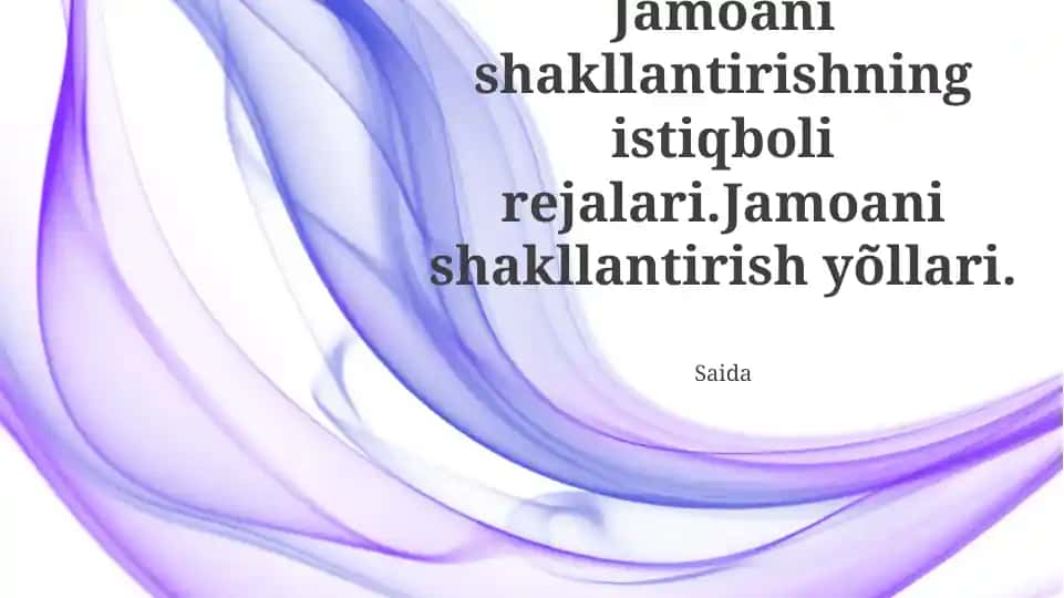 Jamoani shakllantirishning istiqboli rejalari