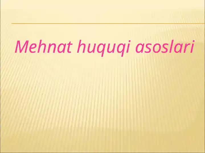 Mehnat Huquqi Asoslari