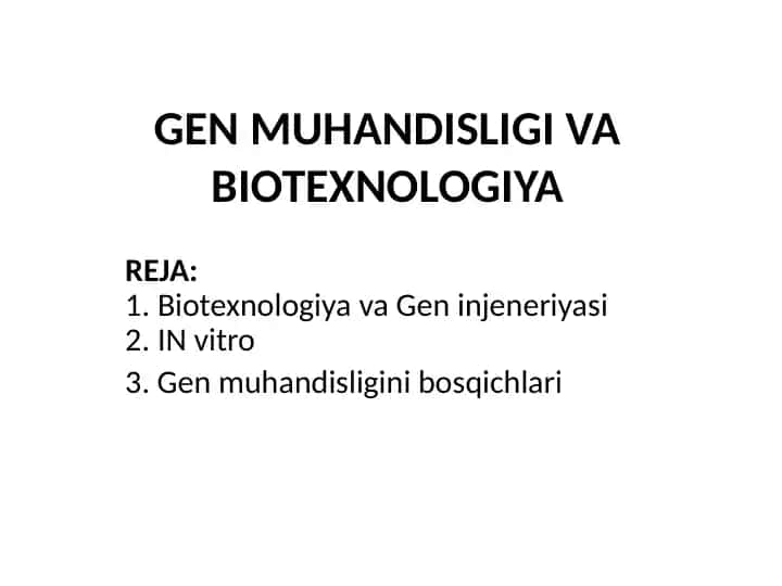 Gen muhandisligi va Biotexnologiya