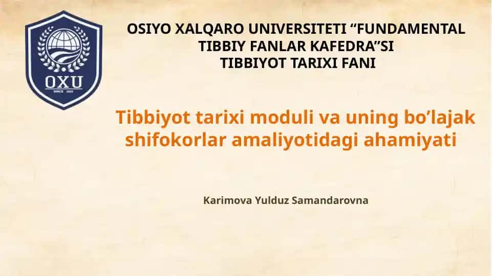 Tibbiyot tarixi moduli va uning bo’lajak shifokorlar amaliyotidagi ahamiyati
