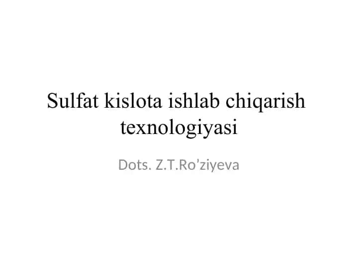 Sulfat kislota ishlab chiqarishtexnologiyasi