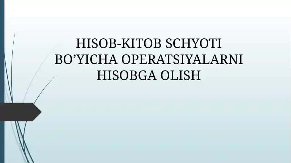HISOB-KITOB SCHYOTI BO’YICHA OPERATSIYALARNI HISOBGA OLISH