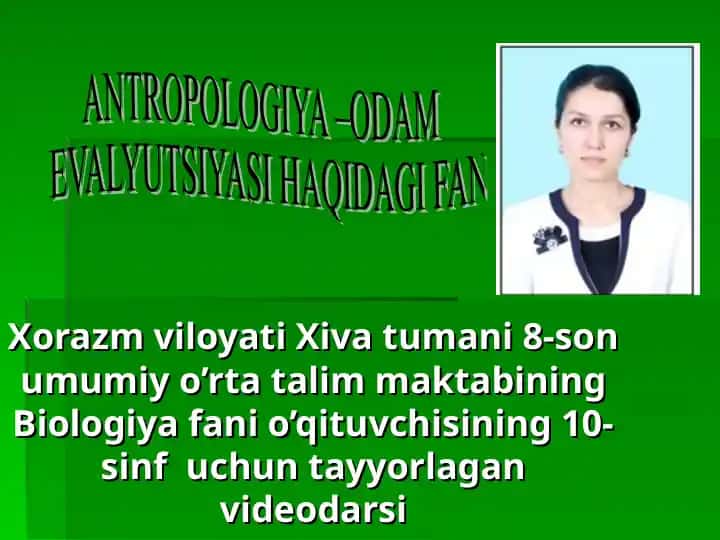 Xorazm viloyati Xiva tumani 8-son umumiy o’rta talim maktabining Biologiya fani o’qituvchisining 10-sinf uchun tayyorlagan videodarsi