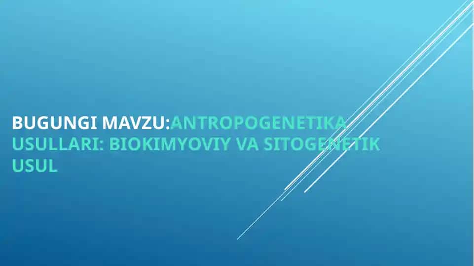 Antropogenetika usullari: Biokimyoviy va sitogenetik usul