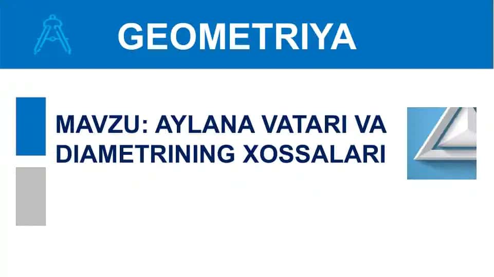 AYLANA VATARI VA DIAMETRINING XOSSALARI