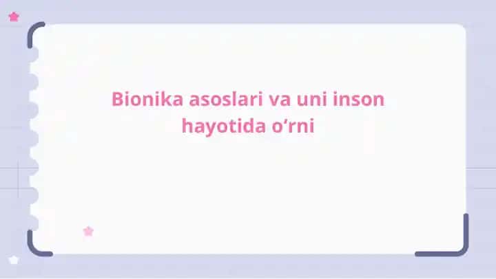 Bionika asoslari va uni inson hayotida oʻrni