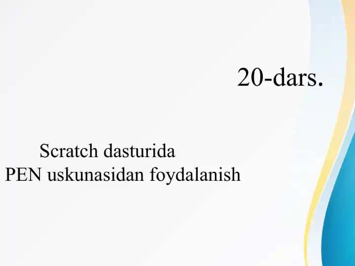 Scratch dasturida PEN uskunasidan foydalanish