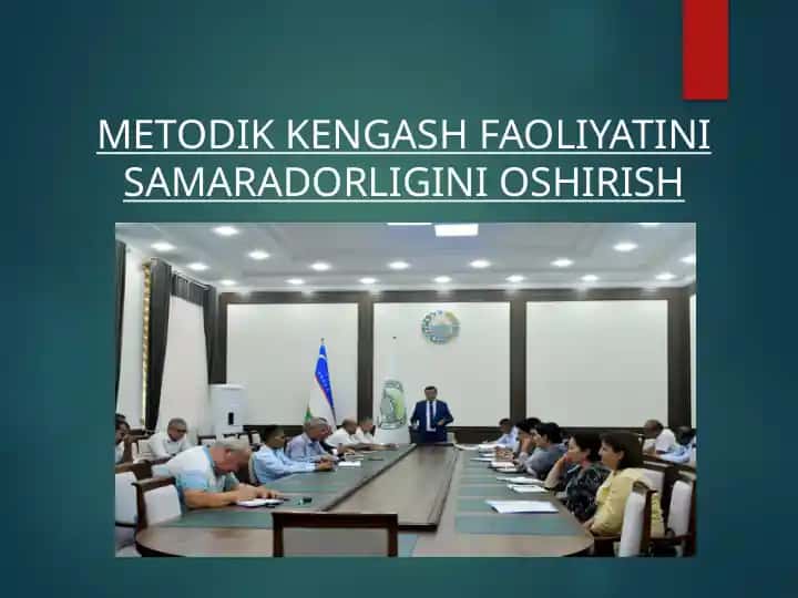 METODIK KENGASH FAOLIYATINI SAMARADORLIGINI OSHIRISH