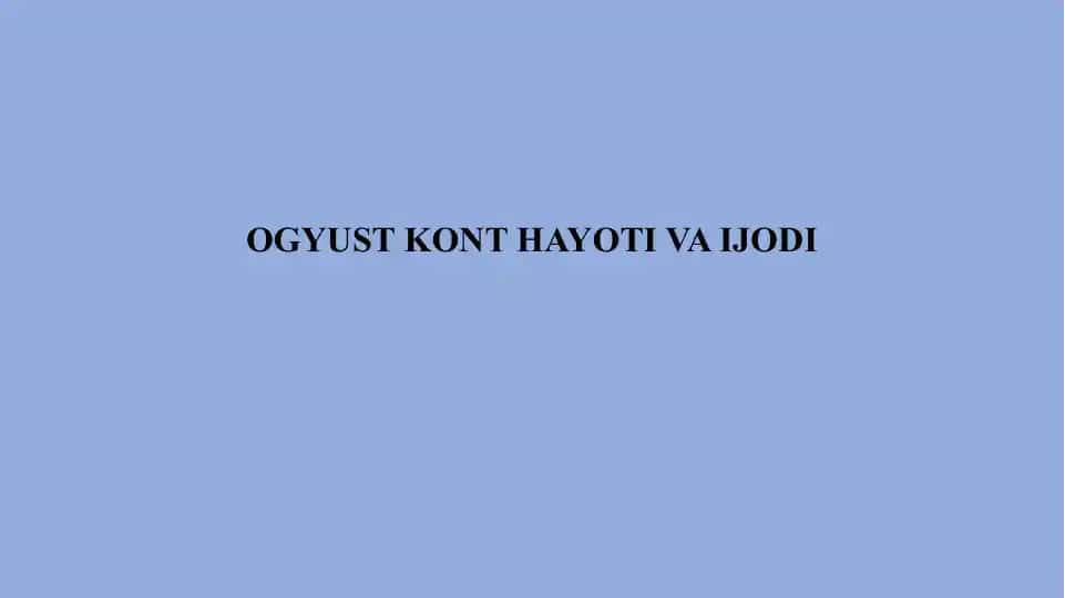 OGYUST KONT HAYOTI VA IJODI