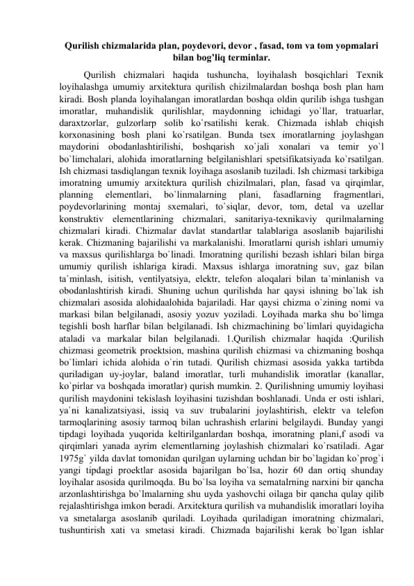 Qurilish chizmalarida plan, poydevori, devor, fasad, tom va tom yopmalari