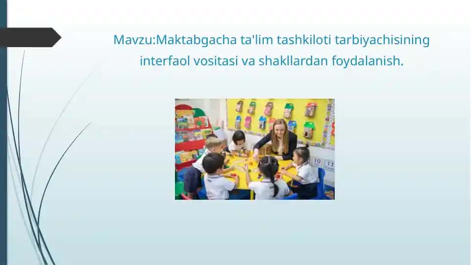 Maktabgacha ta'lim tashkiloti tarbiyachisining interfaol vositasi