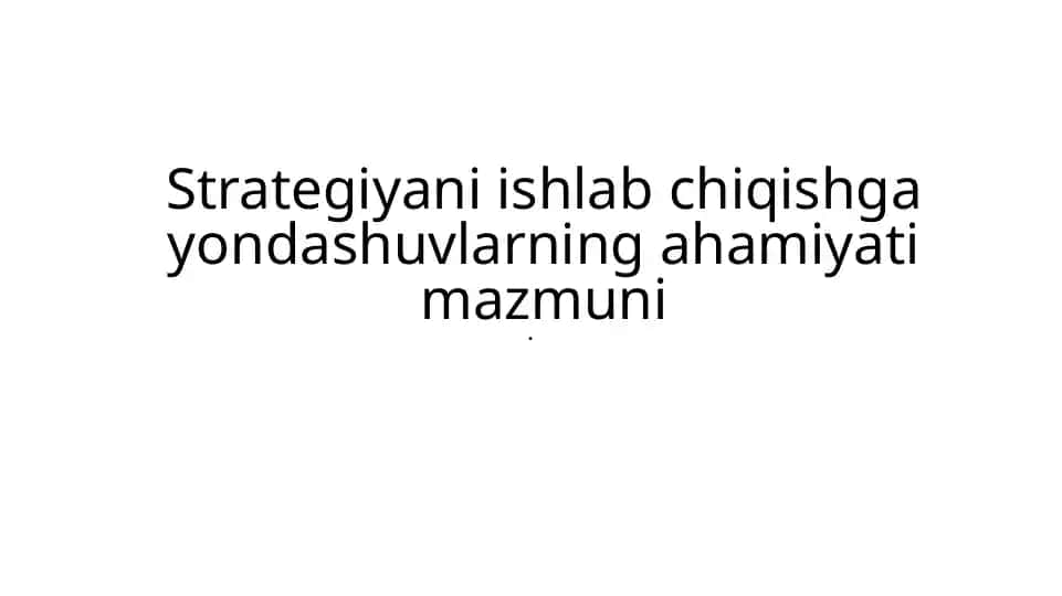 Strategiyani ishlab chiqish gayondashuvlari