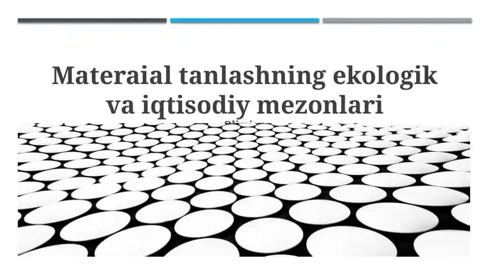 Material tanlashning ekologik va iqtisodiy mezonlari