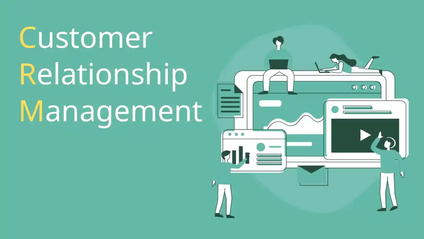 Customer Relationship Management