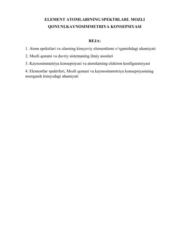 ELEMENT ATOMLARINING SPEKTRLARI. MOZLI QONUNI.KAYNOSIMMETRIYA KONSEPSIYASI