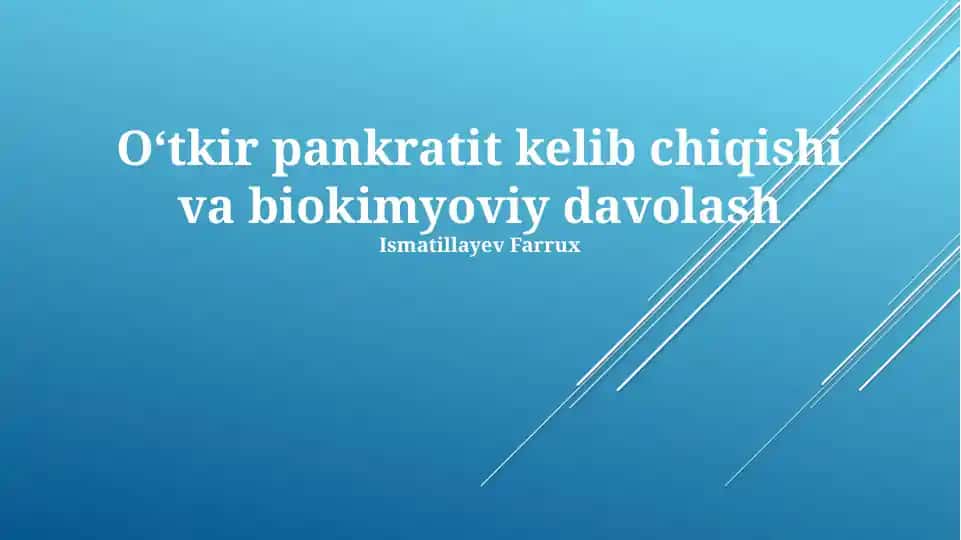 Oʻtkir pankreatit kelib chiqishi va biokimyoviy davolash