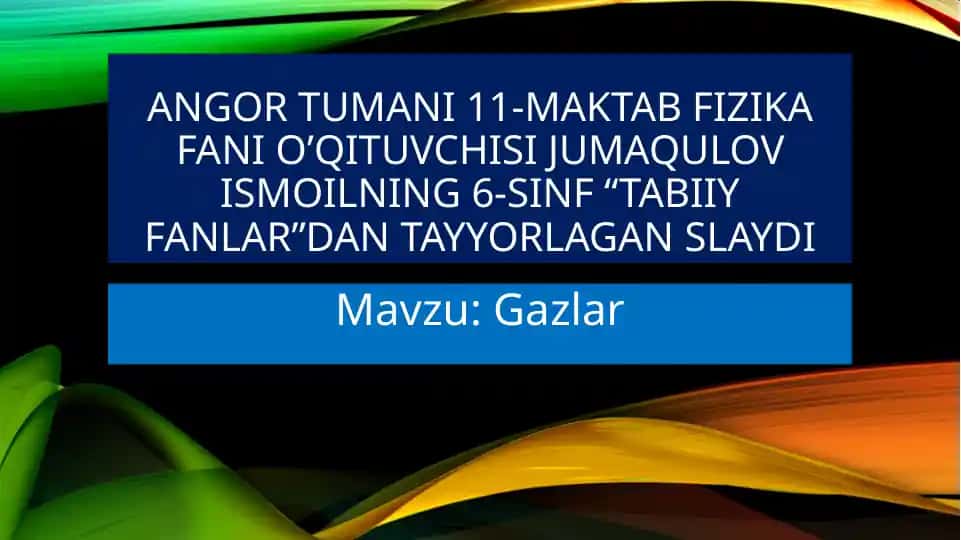 Gazlar mavzusidagi slayd