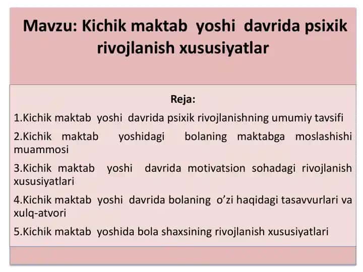 Kichik maktab yoshi davrida psixik rivojlanish xususiyatlar