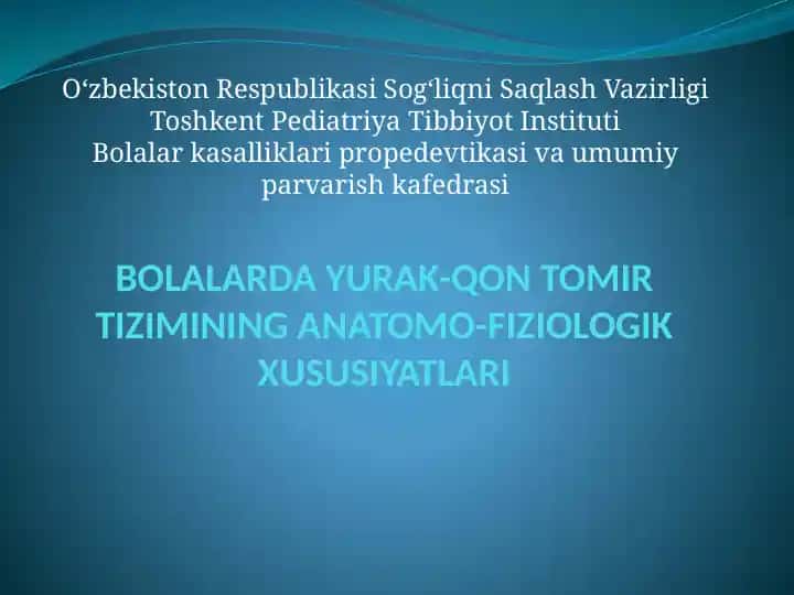 Bolalarda Yurak-Qon Tomir Tizimining Anatomo-Fiziologik Xususiyatlari