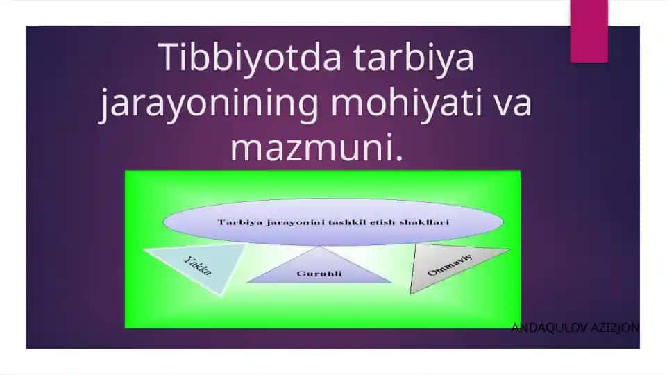 Tarbiyajarayonining Maqsadi, Mazmuni, Vazifalari va Mohiyati