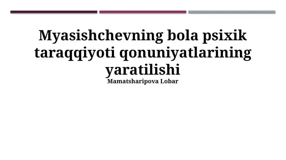 Myasishchevning bola psixik taraqqiyoti qonuniyatlari
