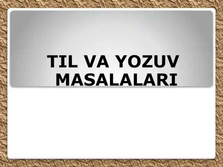 Til va yozuv masalalari