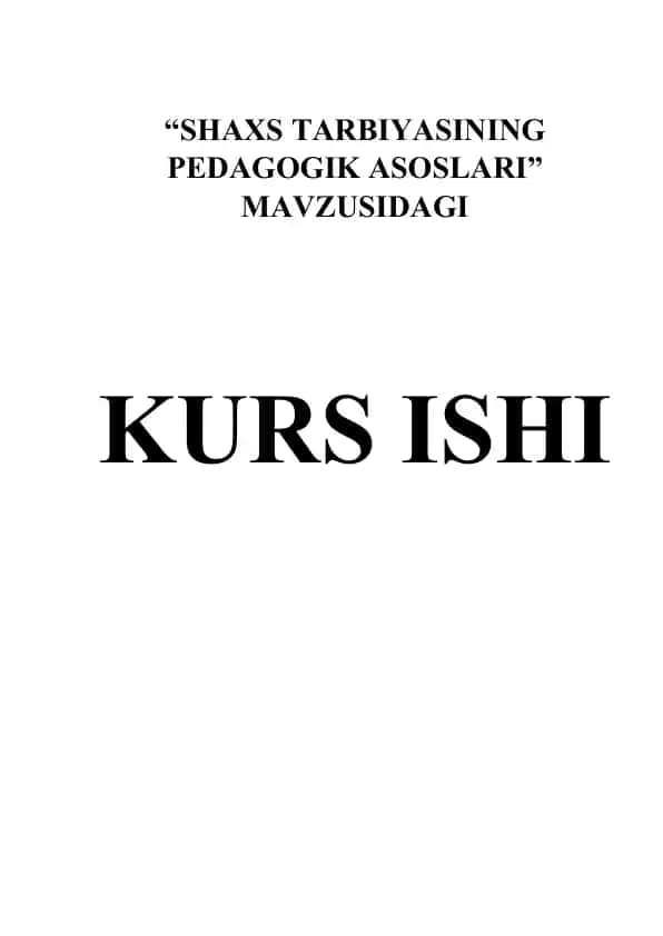 SHAXS TARBIYASINING PEDAGOGIK ASOSLARI