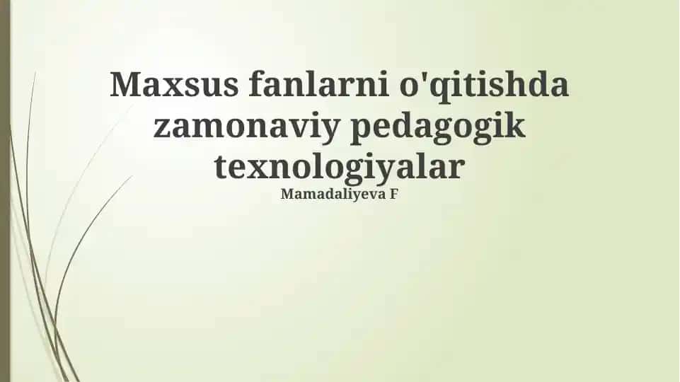 Maxsus fanlarni o'qitishda zamonaviy pedagogik texnologiyalar