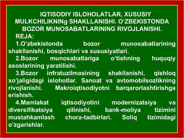 IQTISODIY ISLOHOLATLAR, XUSUSIY MULKCHILIKNING SHAKLLANISHI. O‘ZBEKISTONDA BOZOR MUNOSABATLARINING RIVOJLANISHI
