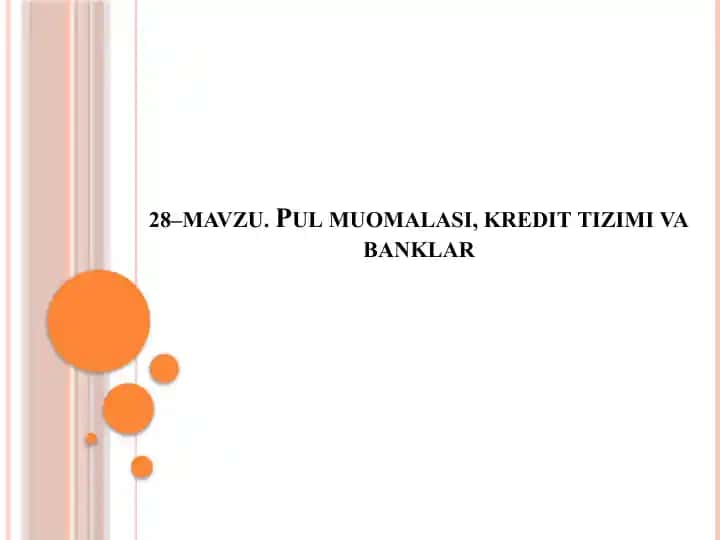 Pul muomalasi, kredit tizimi va banklar