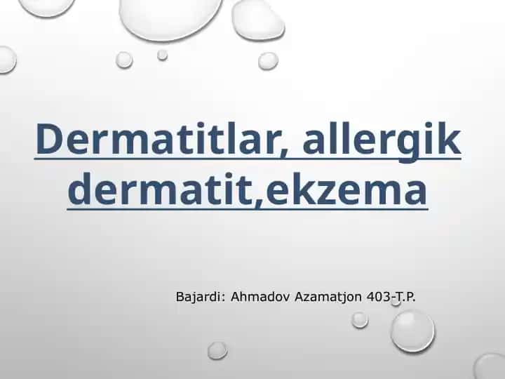 Dermatitlar, allergik dermatit, ekzema