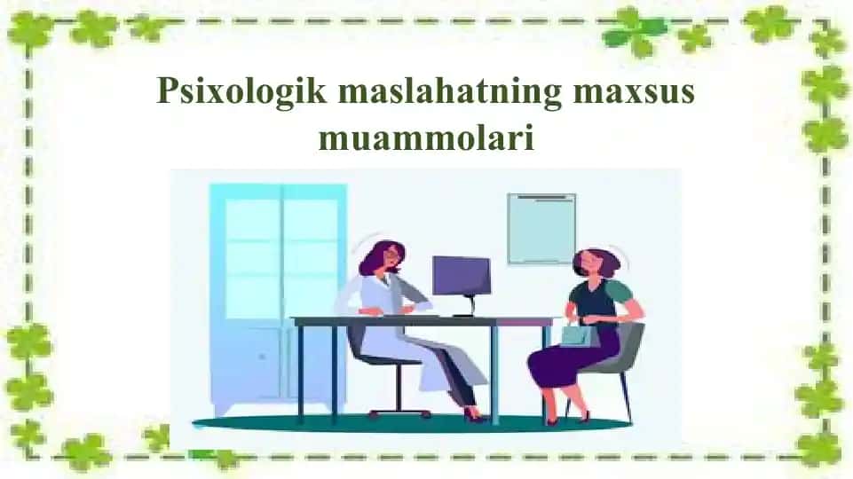 Psixologik maslahatning maxsus muammolari