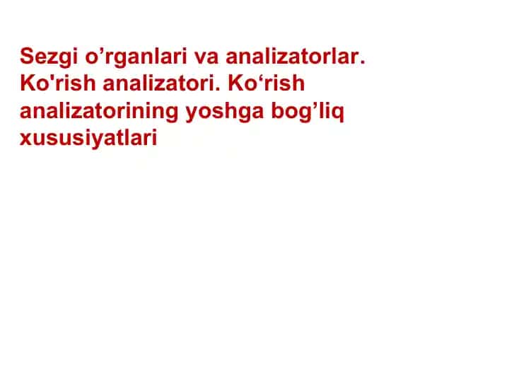 Sezgi o’rganlari va analizatorlar