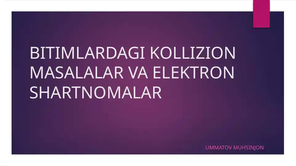 Bitimlardagi kollizion masalalar va elektron shartnomalar