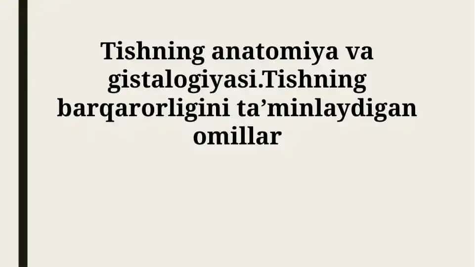 Tishning anatomiya va gistalogiyasi