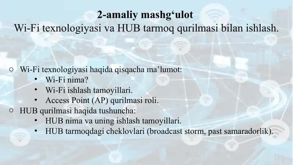 Wi-Fi technologiyasi va HUB tarmoq qurilmasi