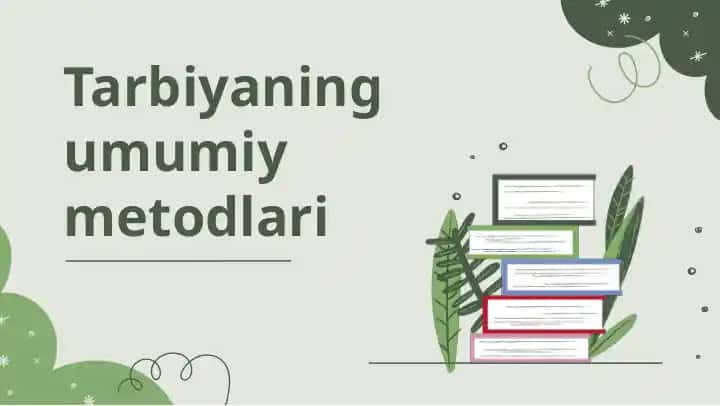 Tarbiyaning umumiy metodlari