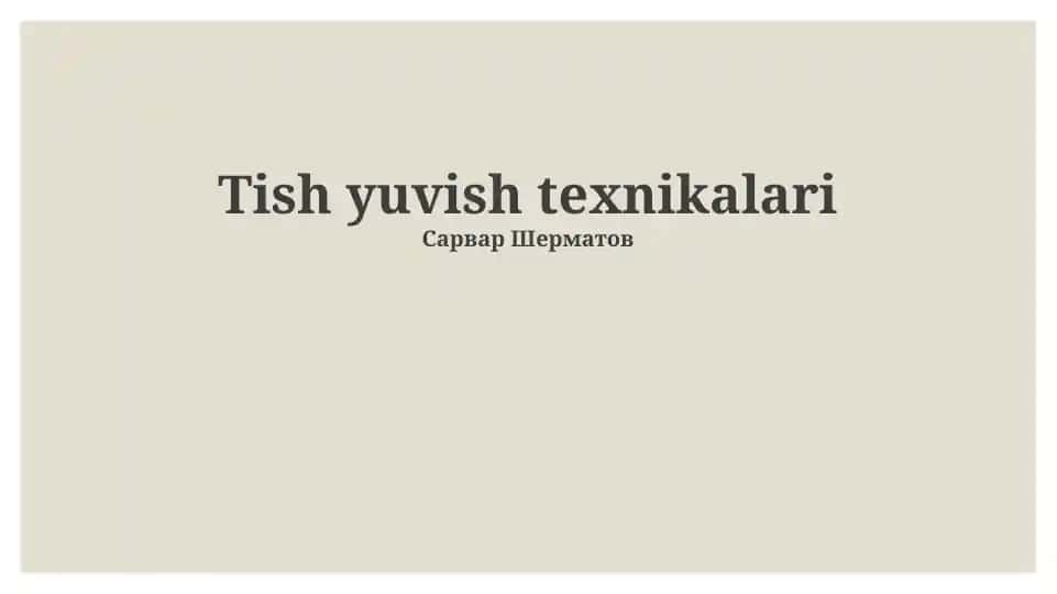 Tish yuvish texnikalari