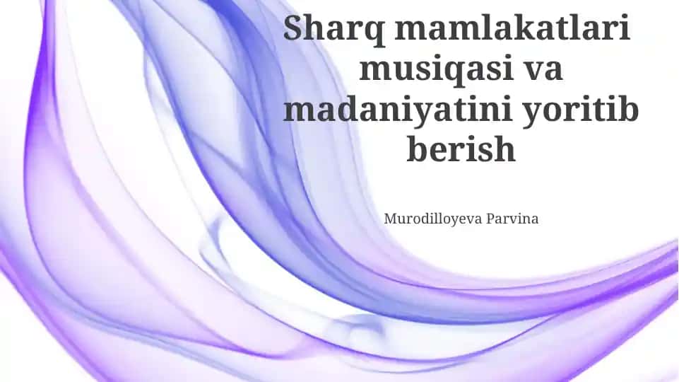Sharq mamlakatlari musiqasi va madaniyatini yoritib berish