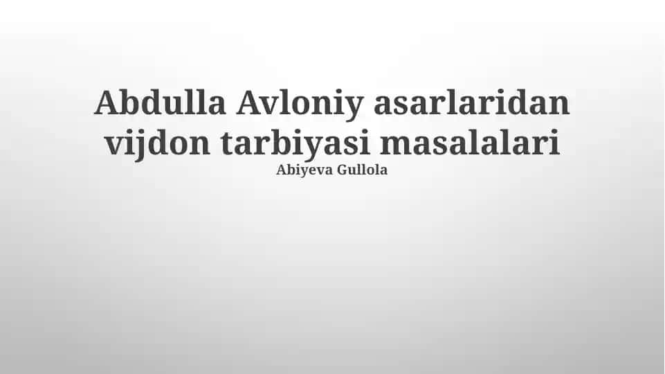 Abdulla Avloniy asarlaridan vijdon tarbiyasi masalalari