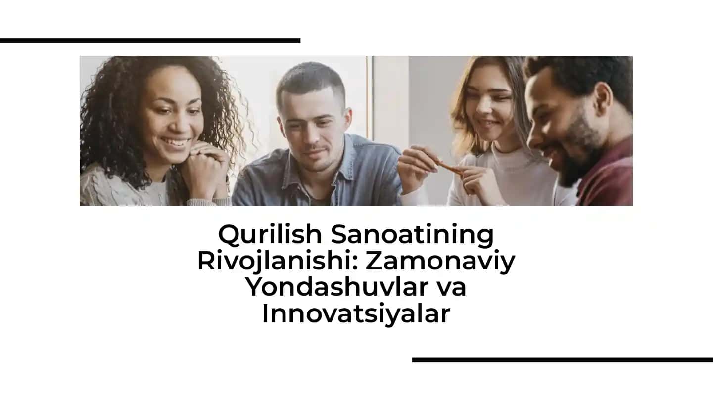 Qurilish Sanoatining Rivojlanishi