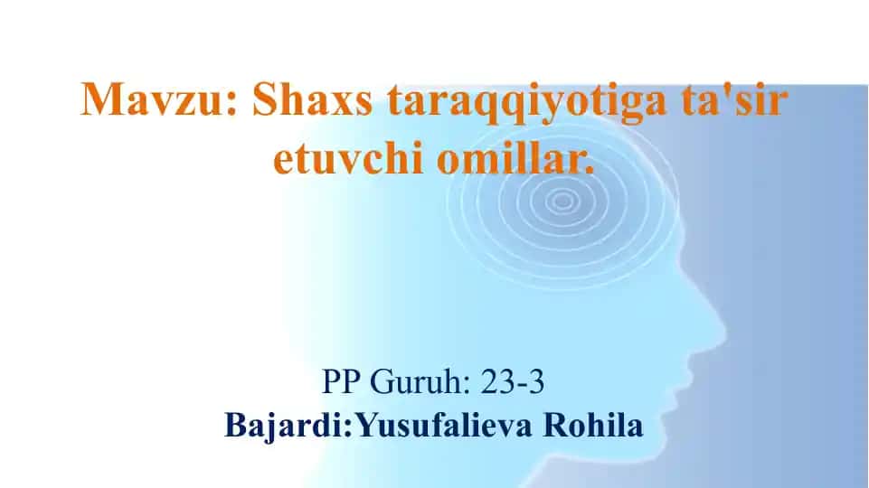 Shaxs rivojlanishiga ta’siretuvchi omillar