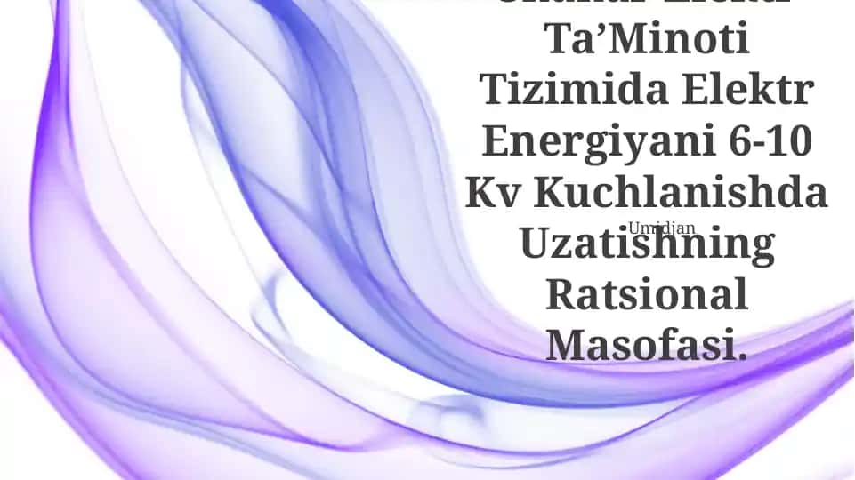 Shahar Elektr Ta'minoti Tizimida Elektr Energiyani 6-10 Kv Kuchlanishda Uzatishning Ratsional Masofasi