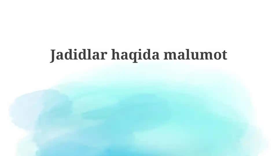 Jadidlar haqidamalumot