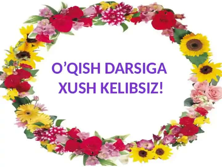 O’qish darsiga Xush kelibsiz!