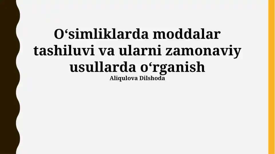Oʻsimliklarda moddalar tashiluvi va ularni zamonaviy usullarda oʻrganish